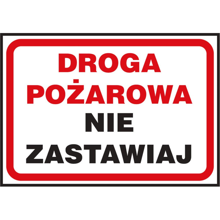 ZNAK "DROGA POŻAROWA NIE ZASTAWIAJ", 250X350 MM, PCV