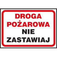 ZNAK "DROGA POŻAROWA NIE ZASTAWIAJ", 250X350 MM, PCV