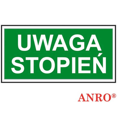 ZNAK  BEZPIECZEŃSTWA ANRO UWAGA STOPIEŃ FOLIA SAMOPRZYLEPNA ZNAK Z NADRUKIEM FOTOLUMINESCENCYJNYM