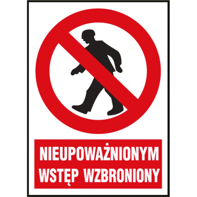 ZNAK BEZPIECZEŃSTWA ANRO Z-2Z1 NIEUPOWAŻNIONYM WSTĘP WZBRONIONY 220X300