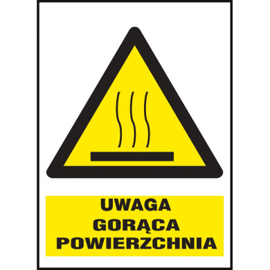 ZNAK BHP UWAGA GORĄCA POWIERZCHNIA 200X300 FOLIA SAMOPRZYLEPNA LUB PŁYTA PCV