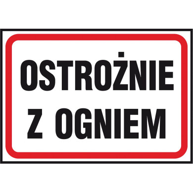 ZNAK OCHRONY PPOŻ OSTROŻNIE Z OGNIEM 250X350 MM PŁYTA PCV ZNAK BEZPIECZEŃSTWA PRZECIWPOŻAROWEGO