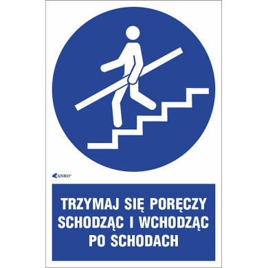 ZNAK „TRZYMAJ SIĘ PORĘCZY SCHODZĄC I WCHODZĄC PO SCHODACH” 200x300 MM – PCV / FOLIA SAMOPRZYLEPNA